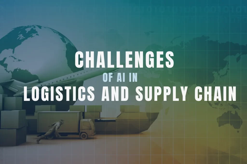 Illustration of global logistics with cargo containers, airplane, shipping vessel, and delivery truck, symbolizing challenges of integrating AI in logistics and supply chain, including high costs, legacy systems, data security, and regulatory compliance.